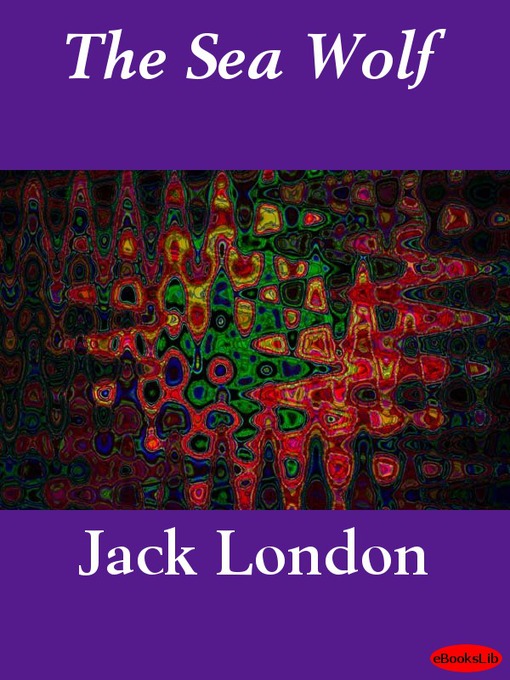 Title details for The Sea Wolf by Jack London - Available